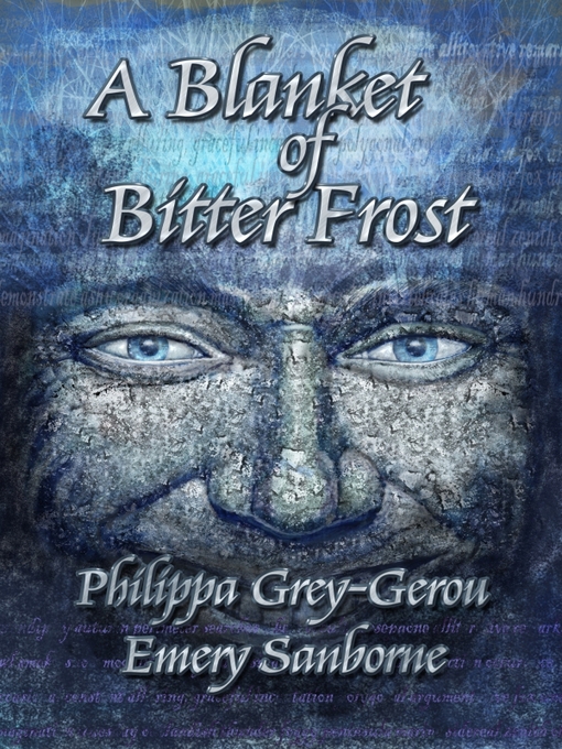 Title details for A Blanket of Bitter Frost by Philippa Grey-Gerou - Available